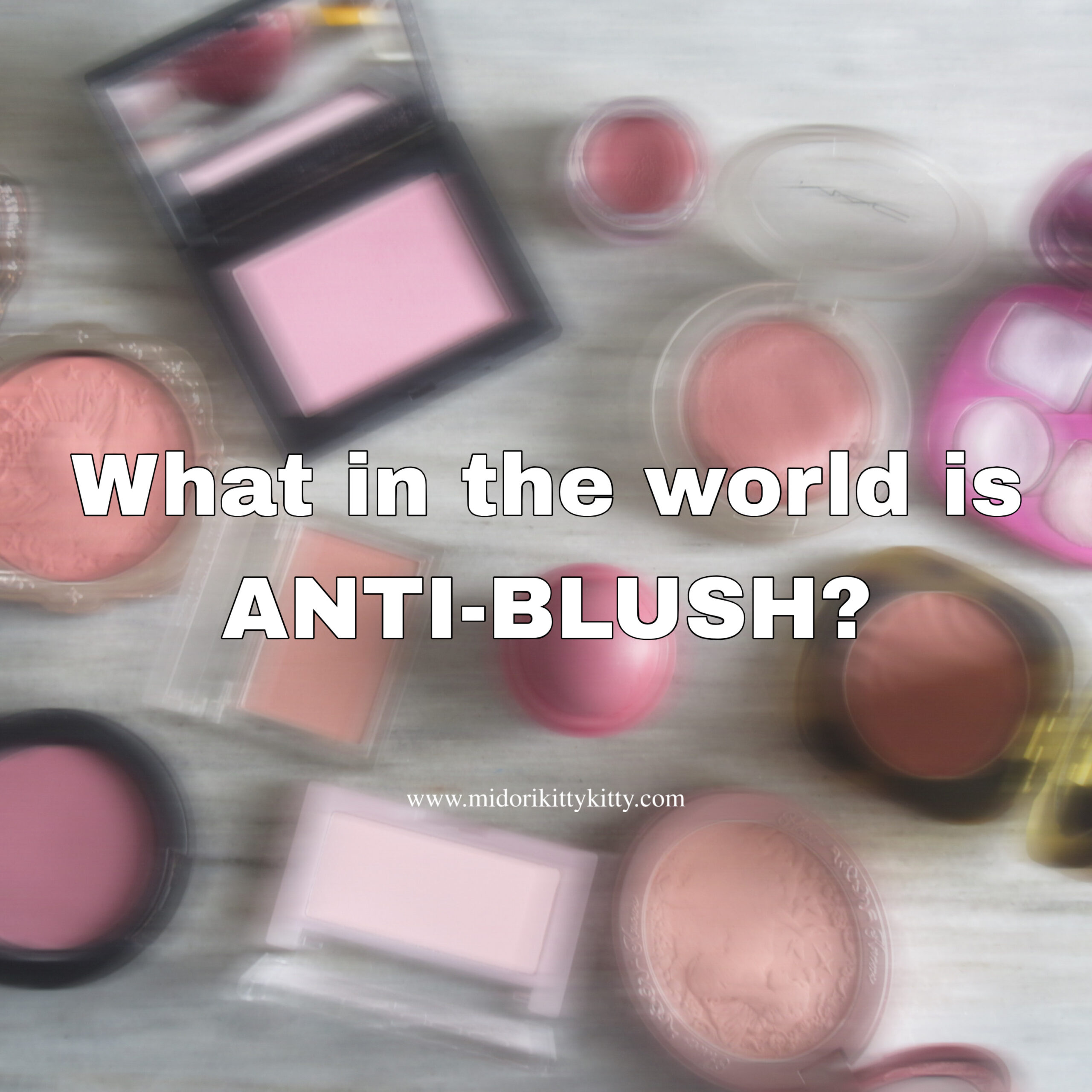 anti blush